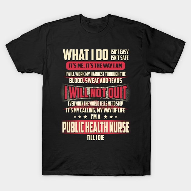 Public Health Nurse What i Do T-Shirt by Rento